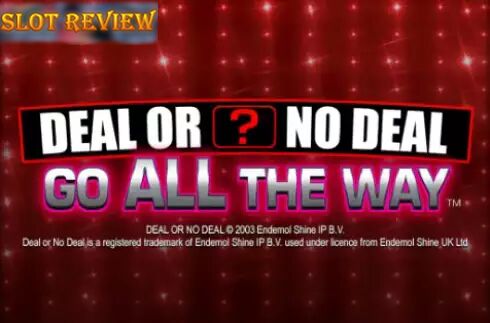 Deal or No Deal Go All The Way Slot Review